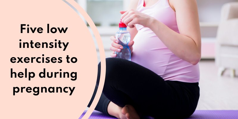 Five low intensity exercises to help during pregnancy - Sleepybelly