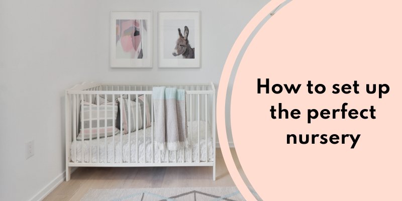How to set up the perfect nursery? - Sleepybelly